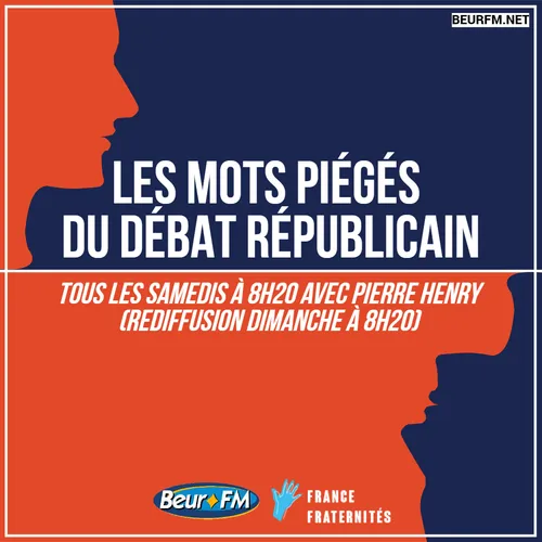 Les mots piégés du débat républicain du 12-10-2021